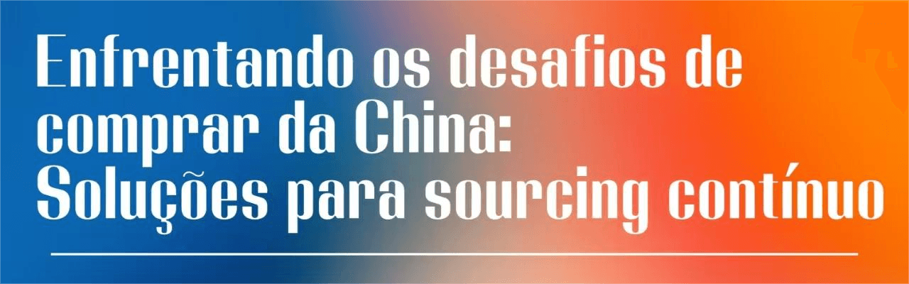 Enfrentando os desafios de comprar da China: soluções para um sourcing perfeito